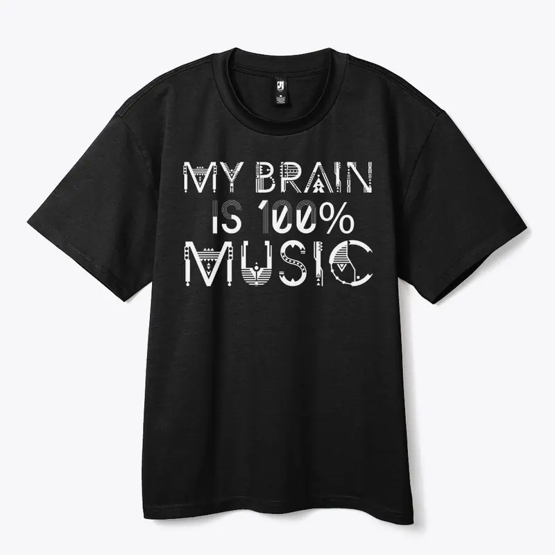 My  brain is 100% music