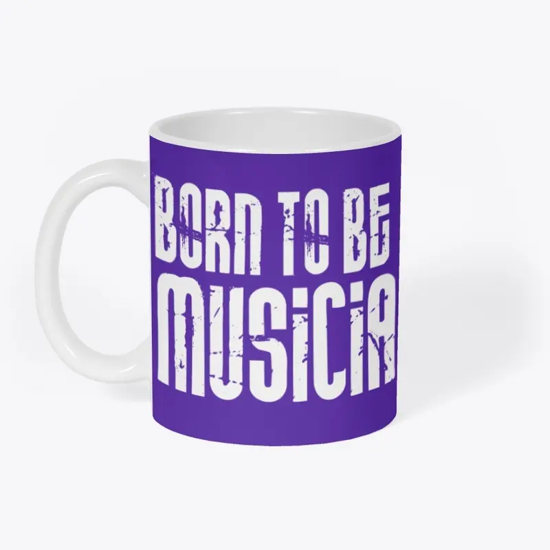 Born to be a musician