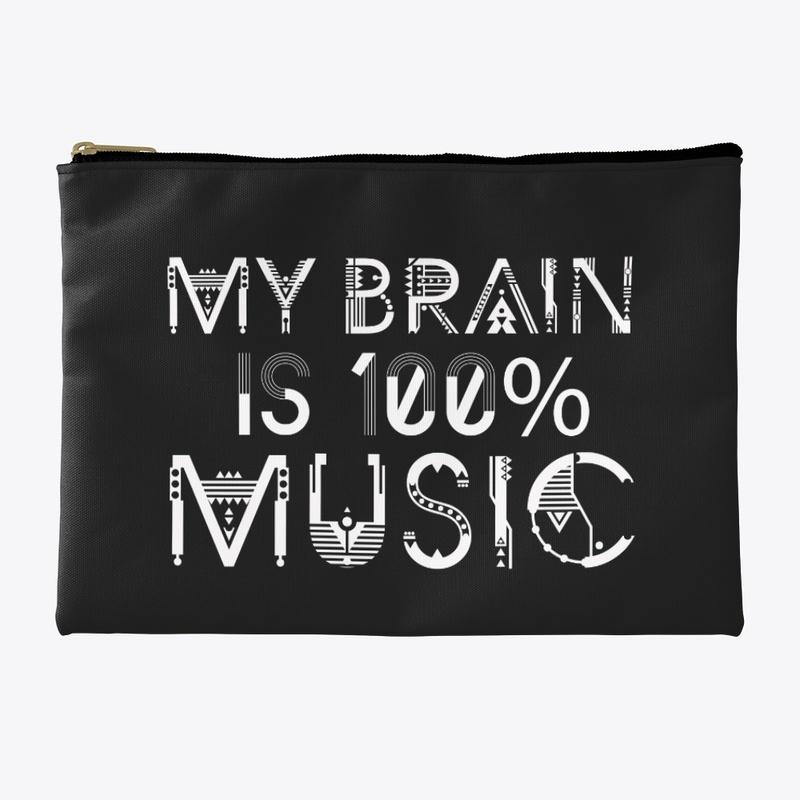 My  brain is 100% music