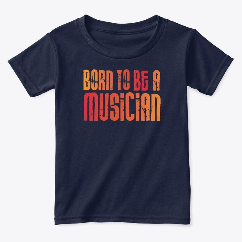 Born to be a musican